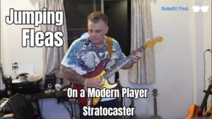 Jumping Fleas On a Custom Modern Player Stratocaster